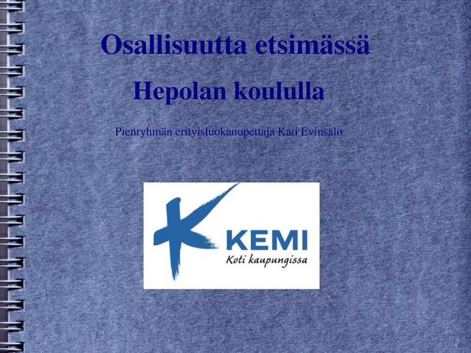 koululla Pienryhmän