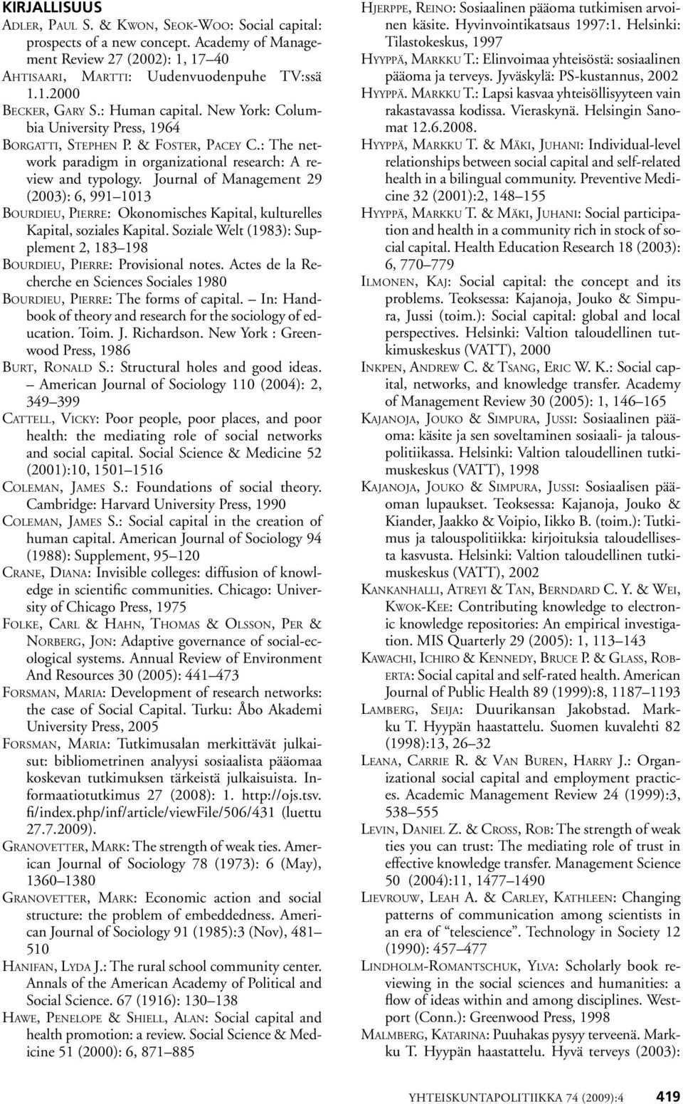 Journal of Management 29 (2003): 6, 991 1013 Bourdieu, Pierre: Okonomisches Kapital, kulturelles Kapital, soziales Kapital.