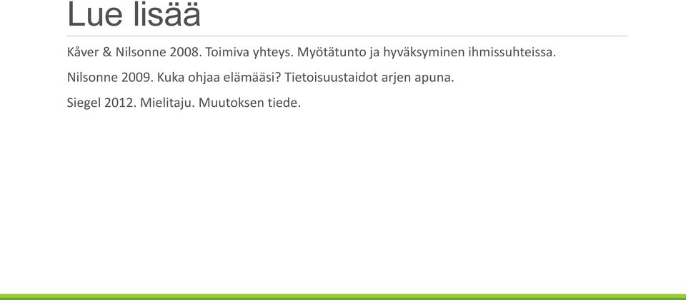 Nilsonne 2009. Kuka ohjaa elämääsi?
