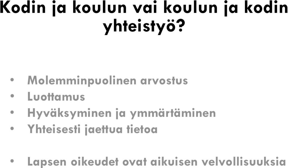 Hyväksyminen ja ymmärtäminen Yhteisesti