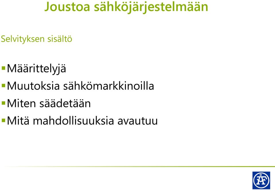 Muutoksia sähkömarkkinoilla