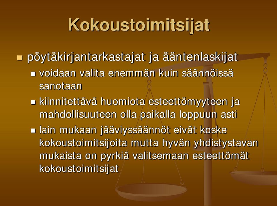 olla paikalla loppuun asti lain mukaan jääviyssäännöt eivät koske