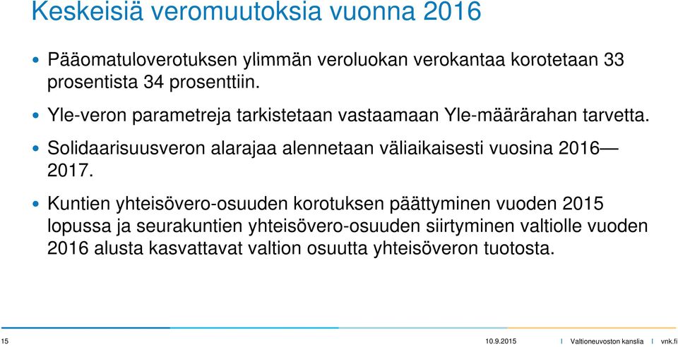 Solidaarisuusveron alarajaa alennetaan väliaikaisesti vuosina 2016 2017.
