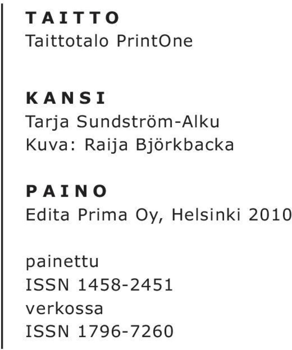 PAINO Edita Prima Oy, Helsinki 2010