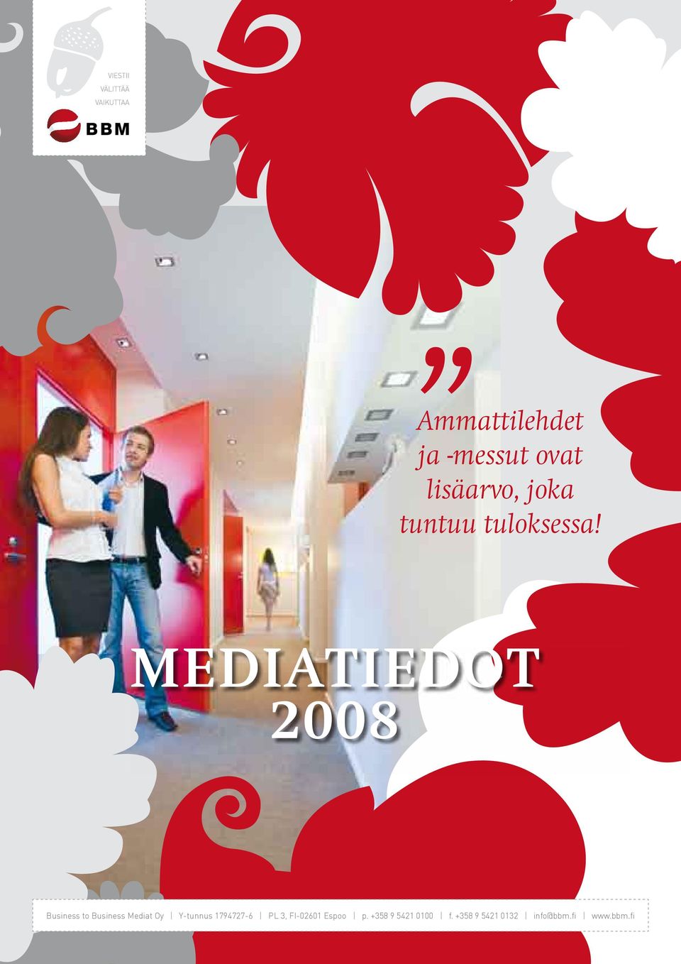 Mediatiedot 2008 Business to Business Mediat Oy