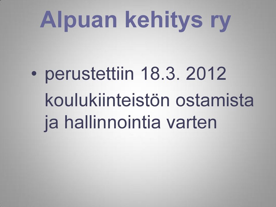 2012 koulukiinteistön