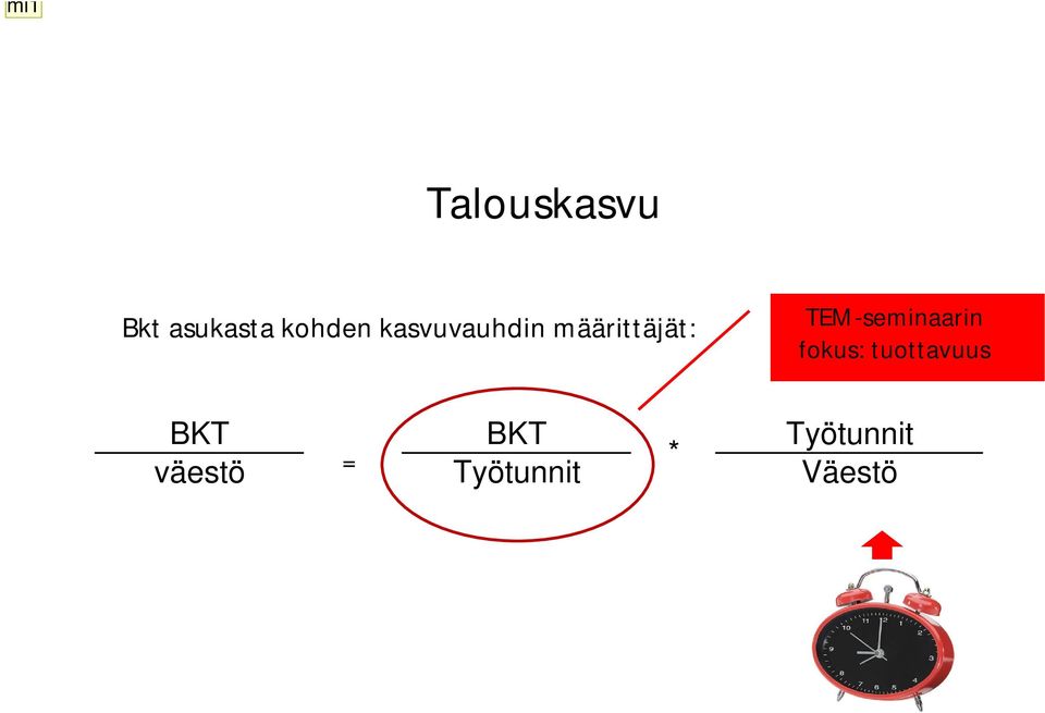 TEM-seminaarin fokus: tuottavuus