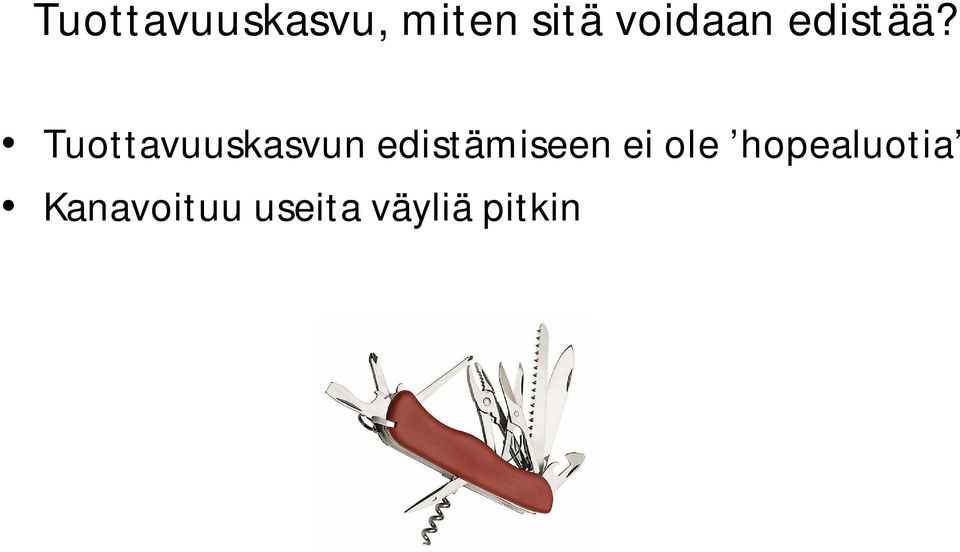 Tuottavuuskasvun edistämiseen