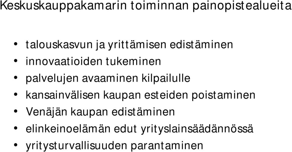 kilpailulle kansainvälisen kaupan esteiden poistaminen Venäjän kaupan