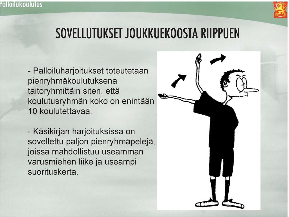 enintään 10 koulutettavaa.