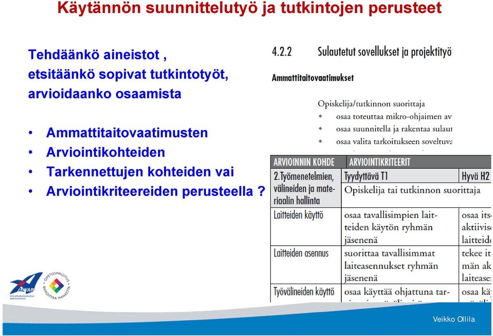 arvioidaanko osaamista Ammattitaitovaatimusten