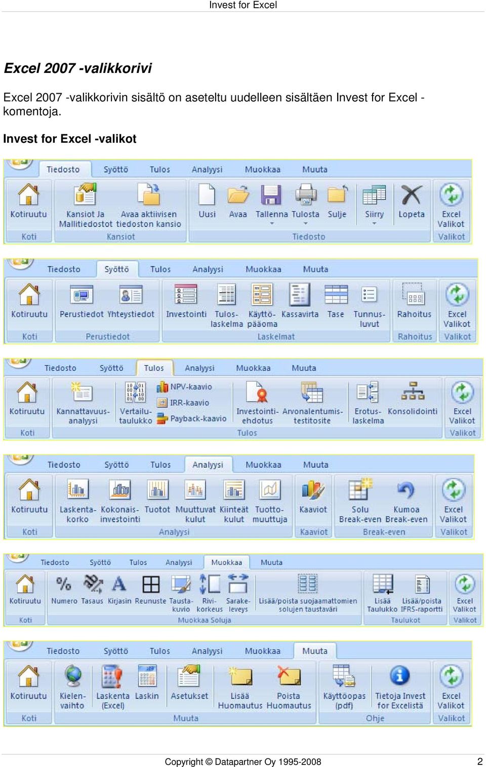 sisältäen Invest for Excel - komentoja.