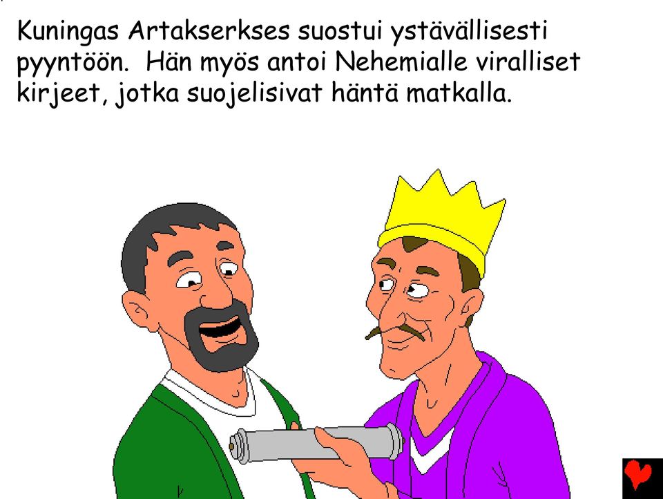 Hän myös antoi Nehemialle