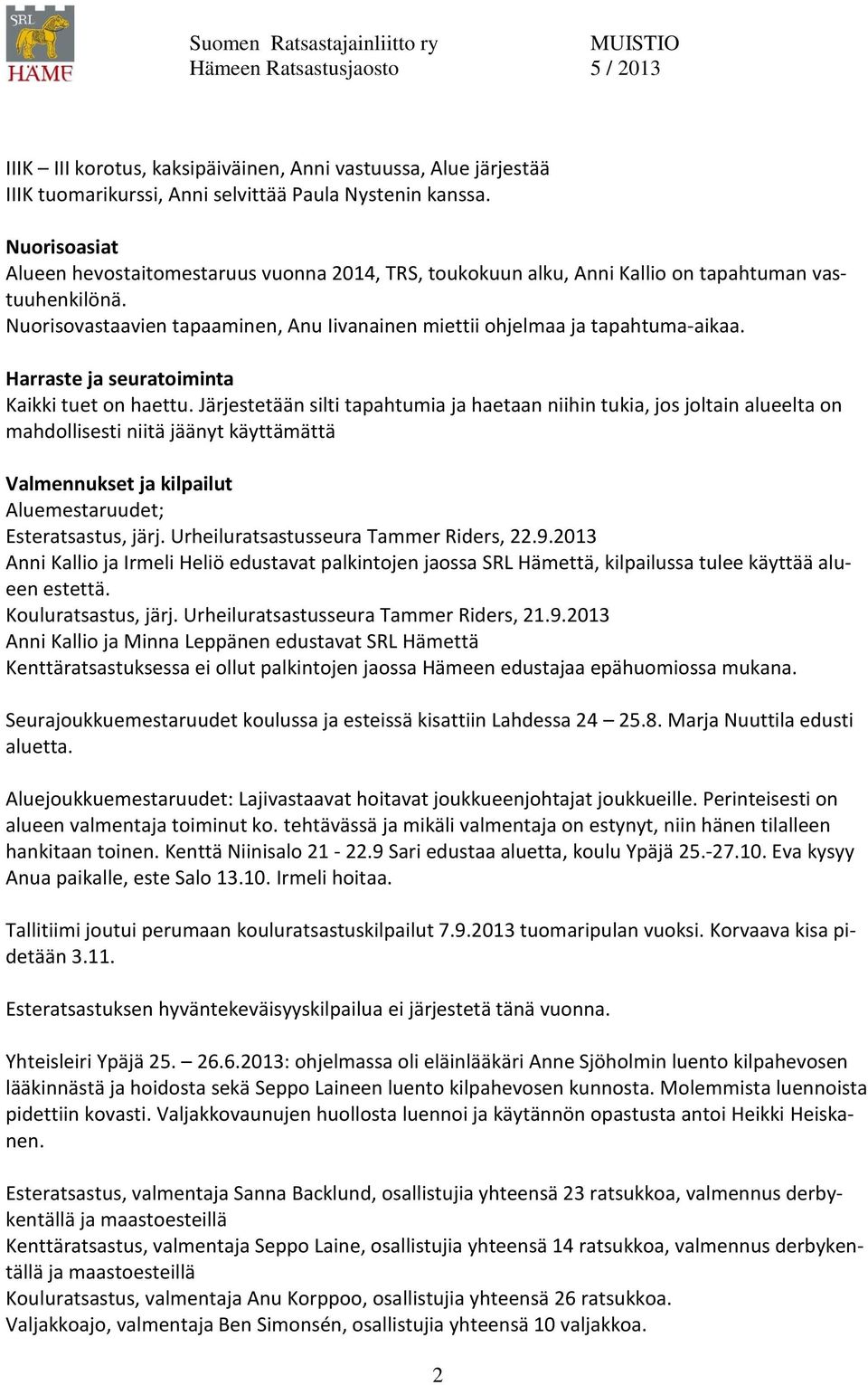 Harraste ja seuratoiminta Kaikki tuet on haettu.