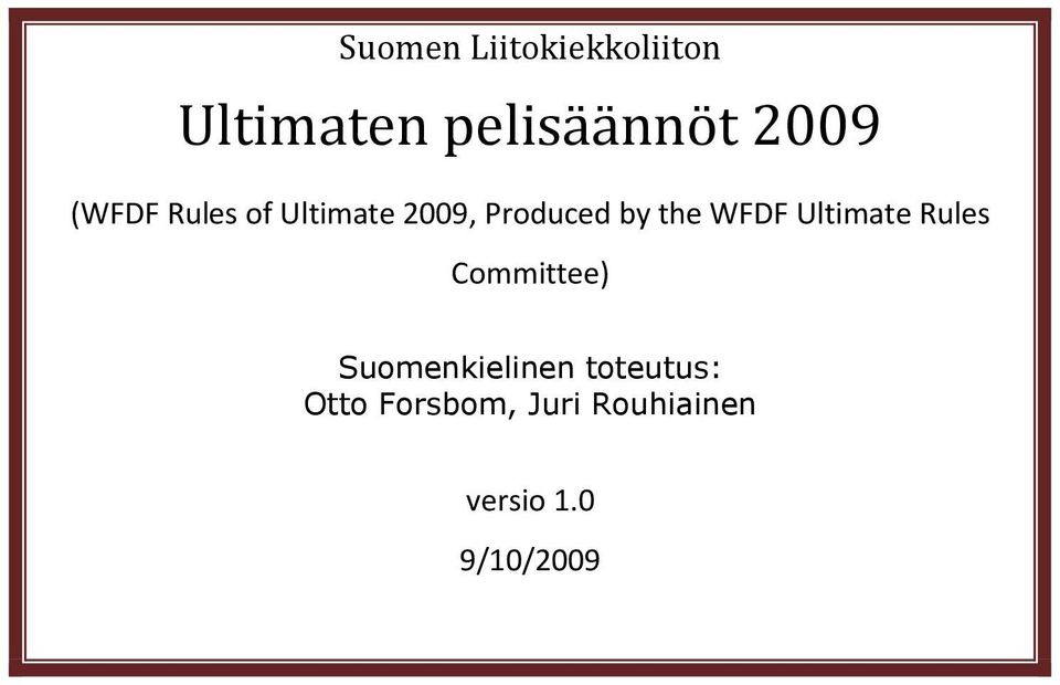WFDF Ultimate Rules Committee) Suomenkielinen