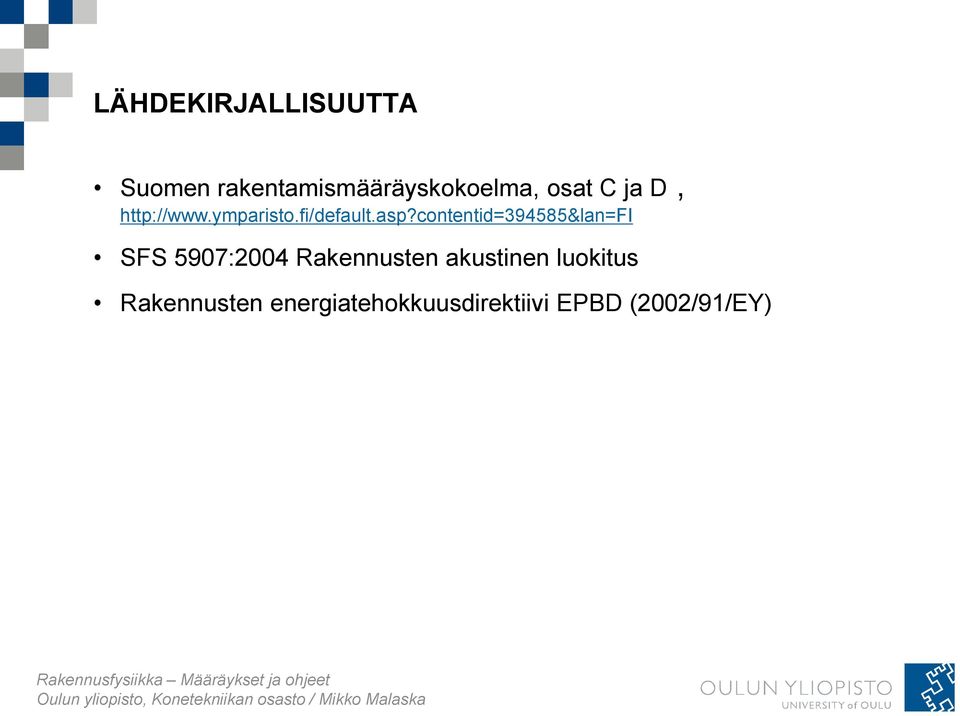 contentid=394585&lan=fi SFS 5907:2004 Rakennusten