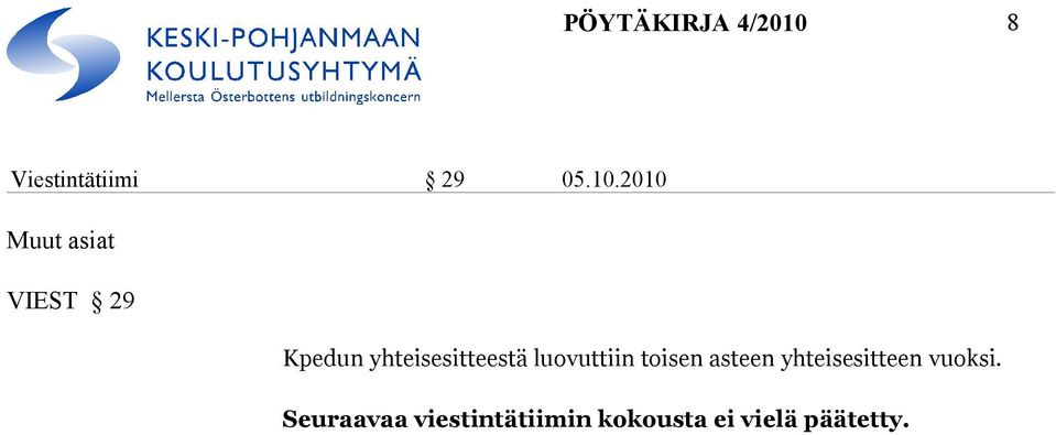 2010 Muut asiat VIEST 29 Kpedun yhteisesitteestä