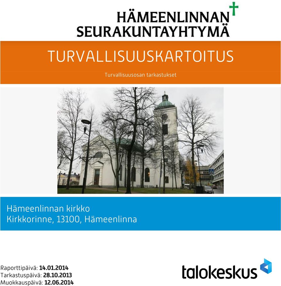 13100, Hämeenlinna Raporttipäivä: 14.01.