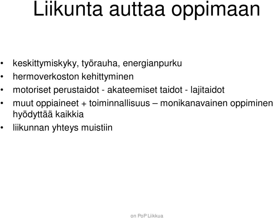 taidot - lajitaidot muut oppiaineet + toiminnallisuus