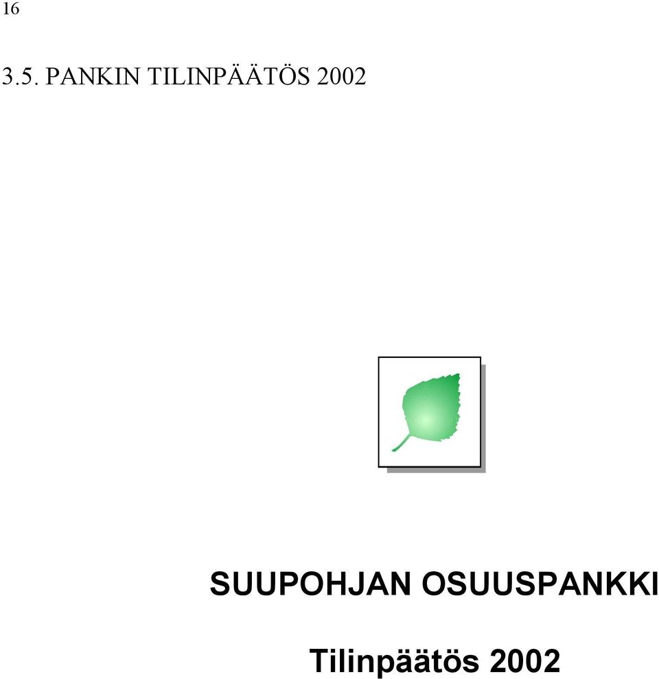 TILINPÄÄTÖS 2002