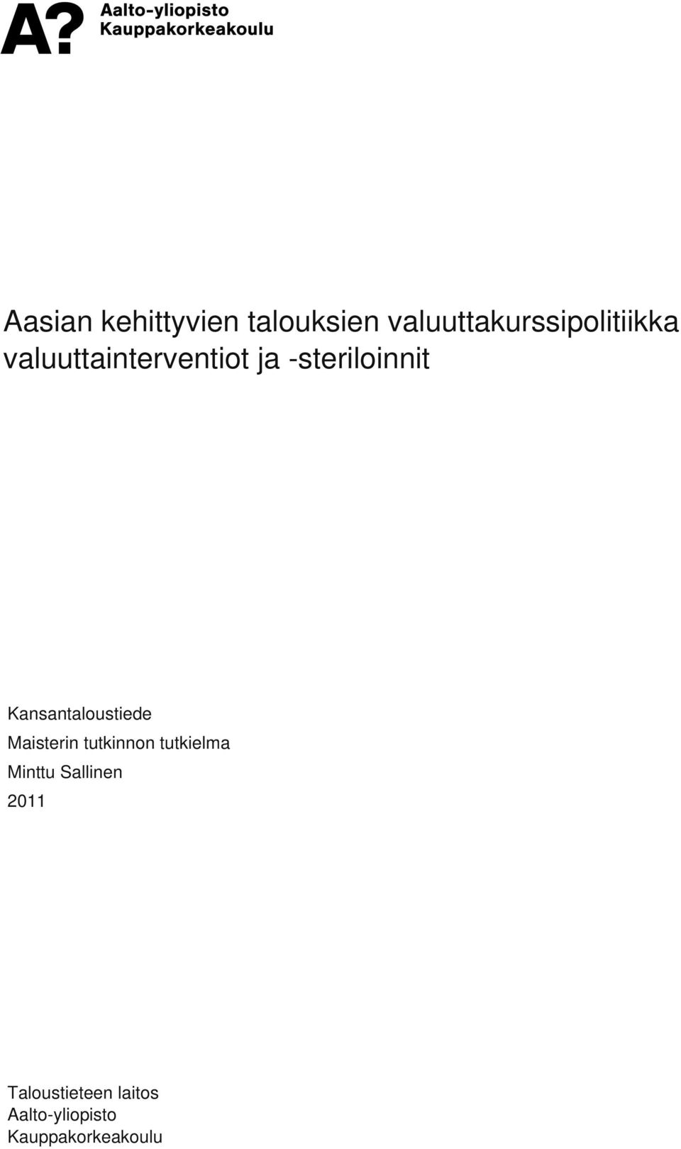 -steriloinnit Kansantaloustiede Maisterin tutkinnon