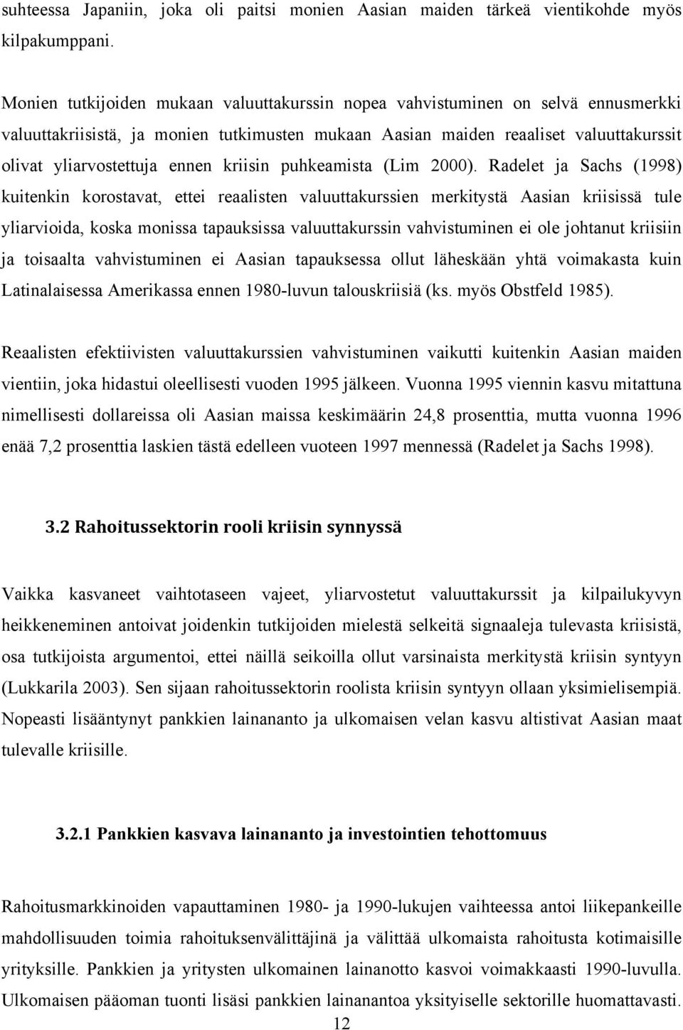 kriisin puhkeamista (Lim 2000).