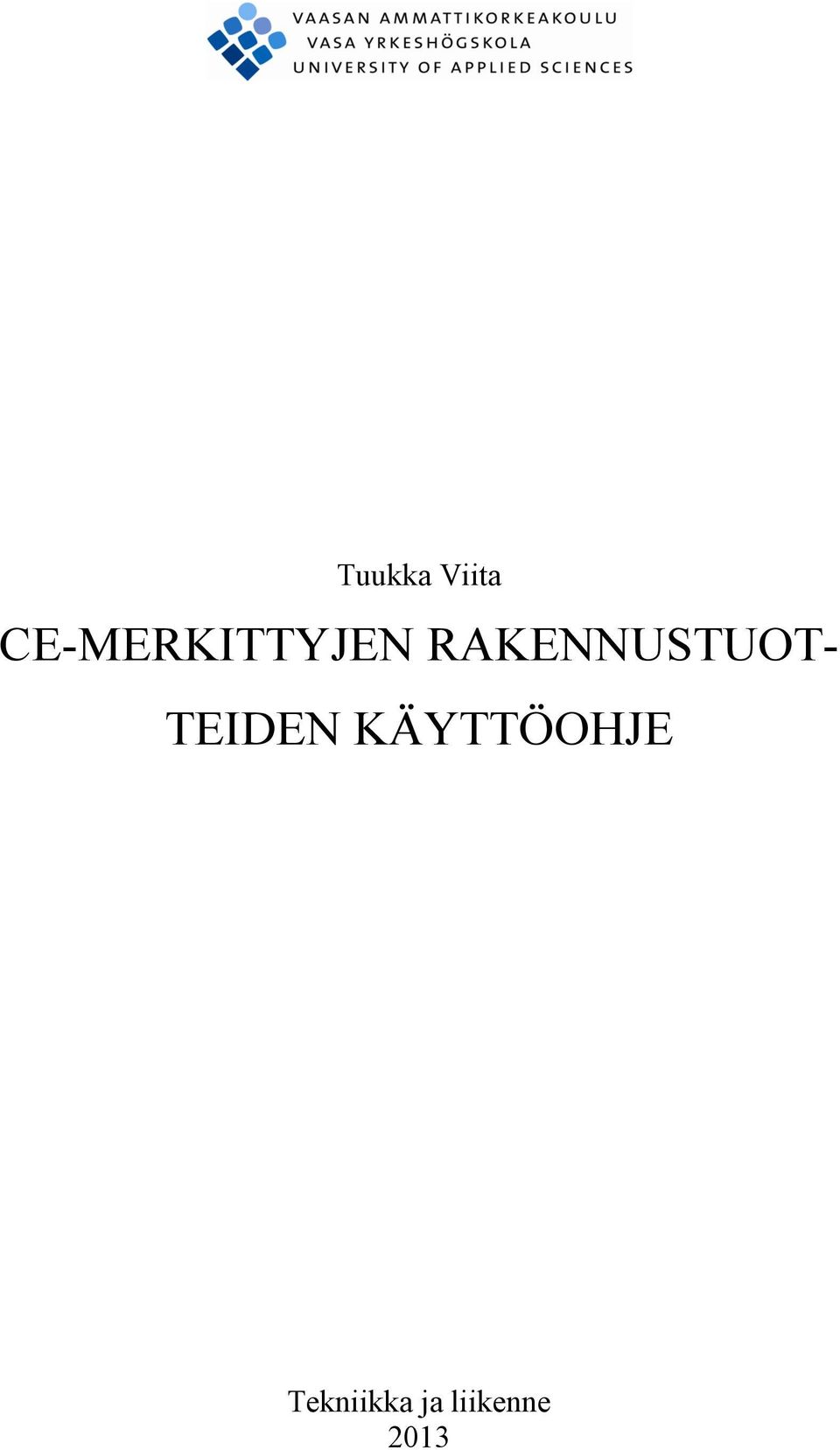 RAKENNUSTUOT- TEIDEN