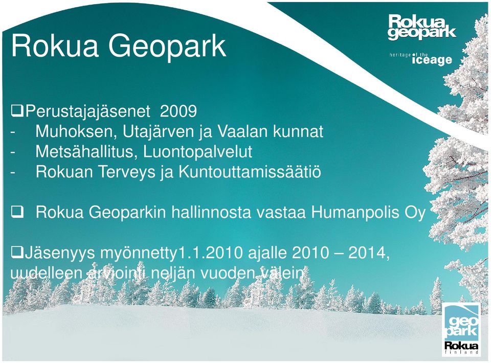 Kuntouttamissäätiö Rokua Geoparkin hallinnosta vastaa Humanpolis Oy
