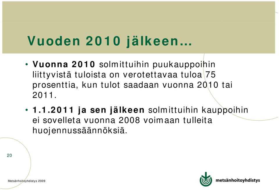 saadaan vuonna 2010