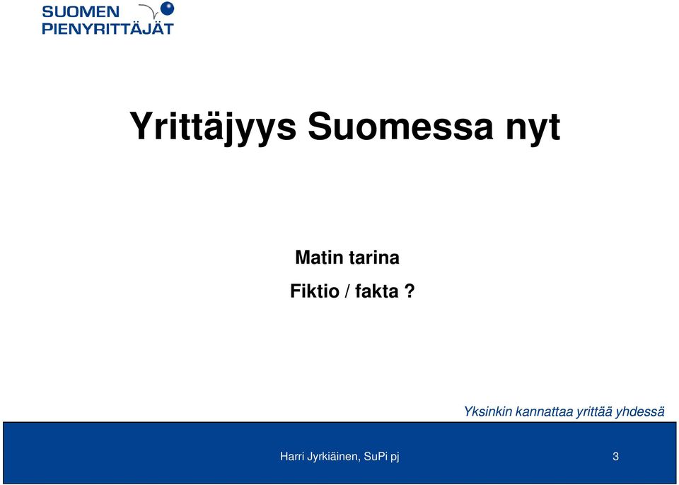 Fiktio / fakta?