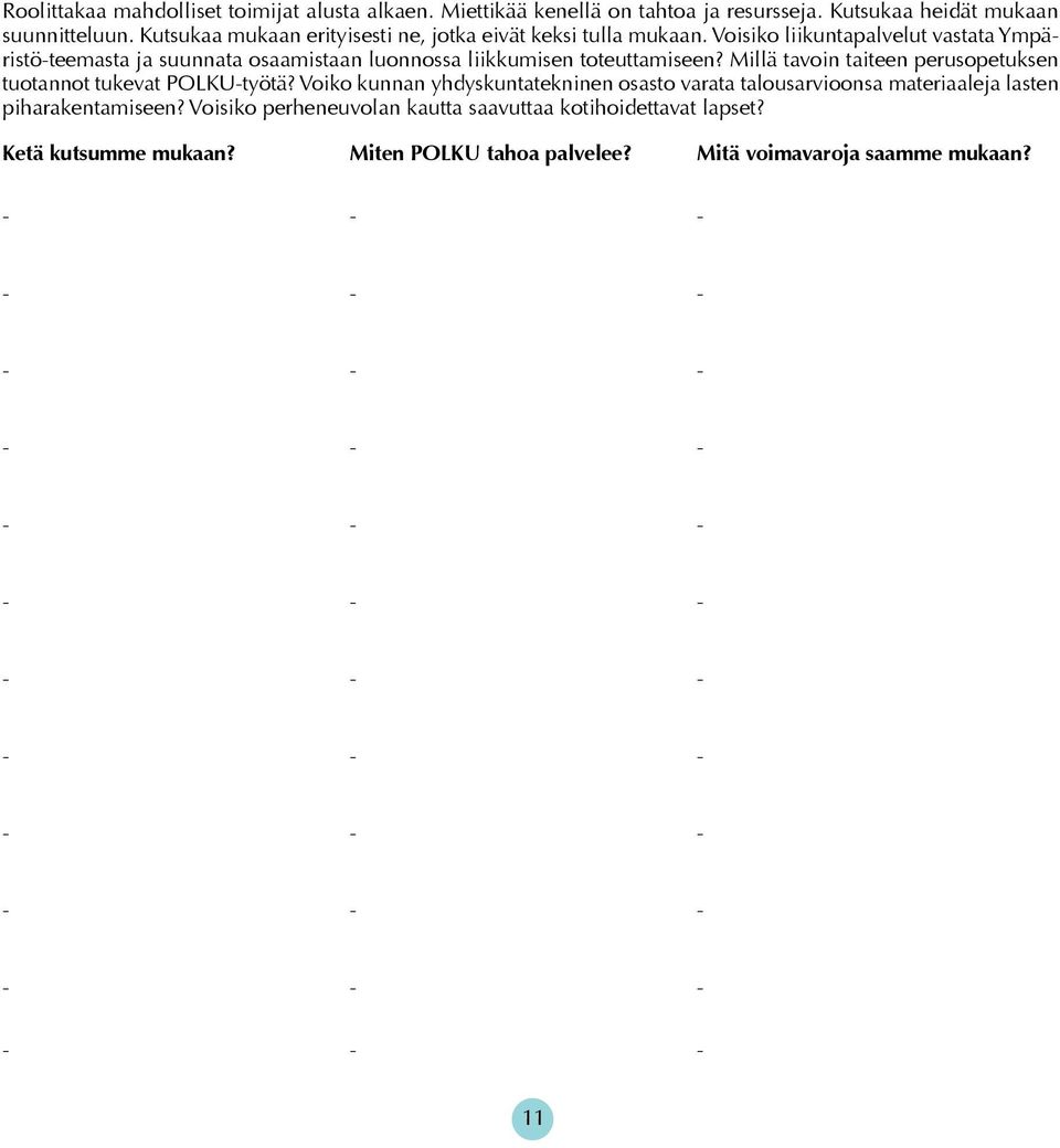 Voisiko liikuntapalvelut vastata Ympäristö-teemasta ja suunnata osaamistaan luonnossa liikkumisen toteuttamiseen?