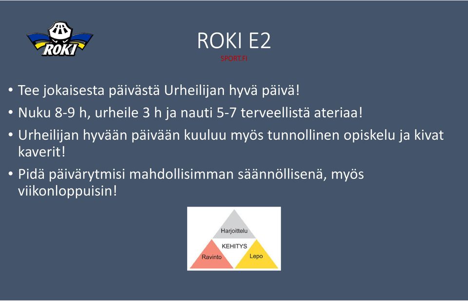 Urheilijan hyvään päivään kuuluu myös tunnollinen opiskelu ja