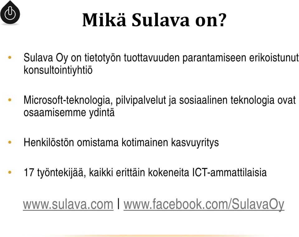 Microsoft-teknologia, pilvipalvelut ja sosiaalinen teknologia ovat osaamisemme