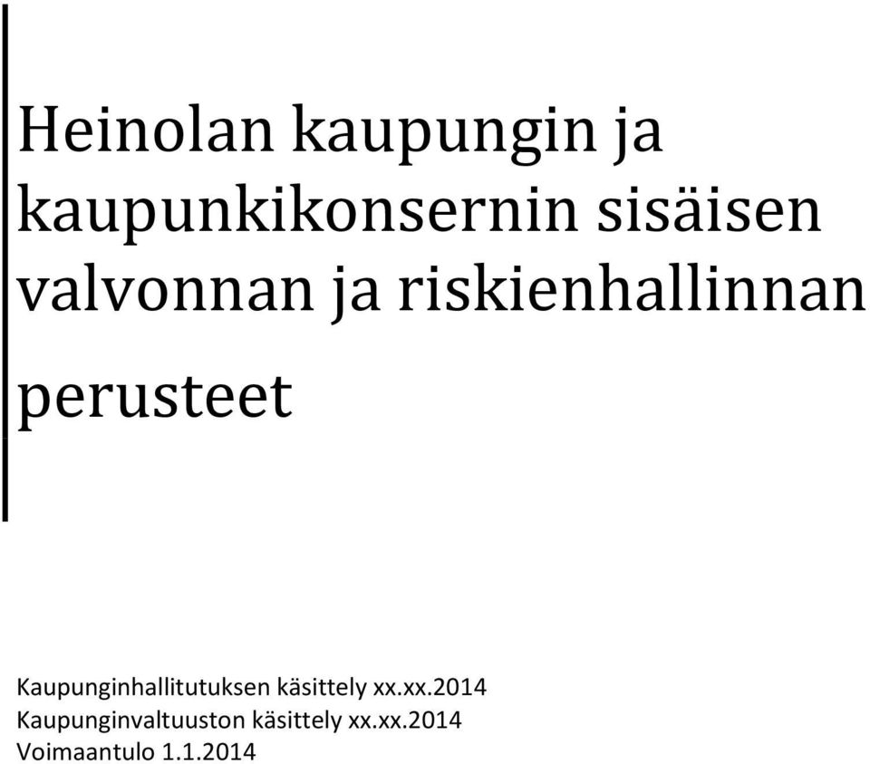 Kaupunginhallitutuksen käsittely xx.