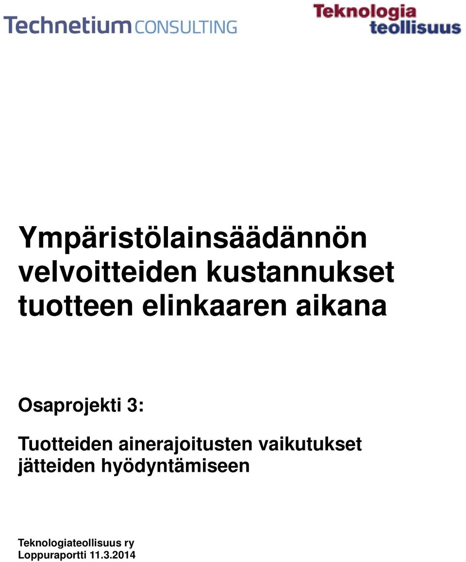 Tuotteiden ainerajoitusten vaikutukset jätteiden