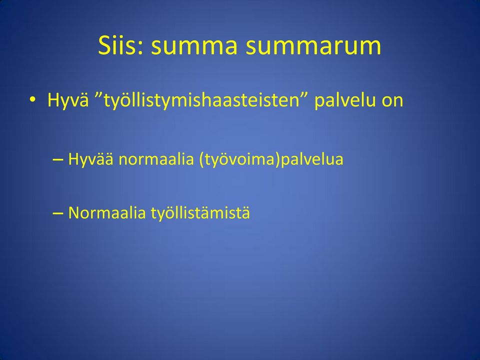 palvelu on Hyvää normaalia