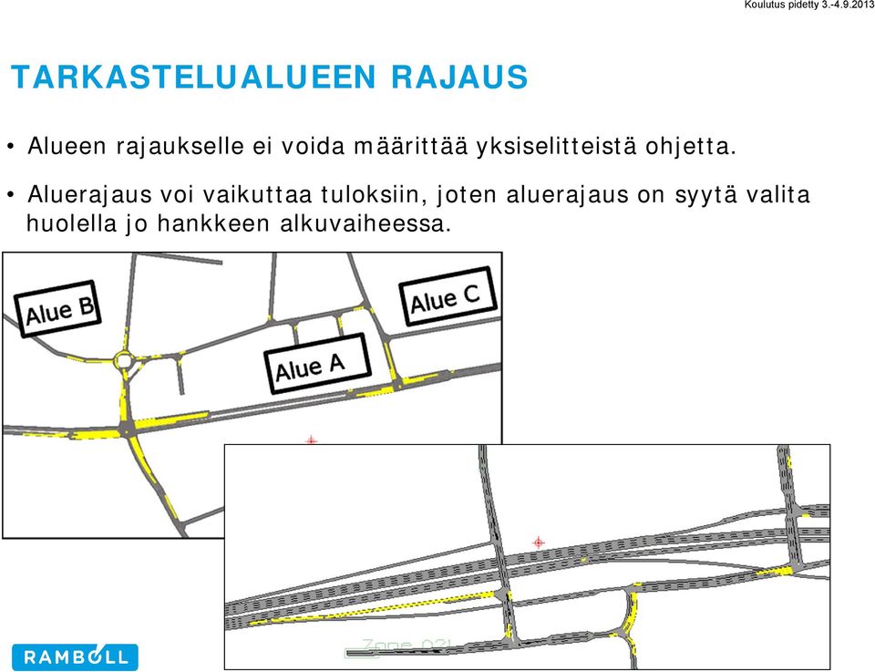 Aluerajaus voi vaikuttaa tuloksiin, joten