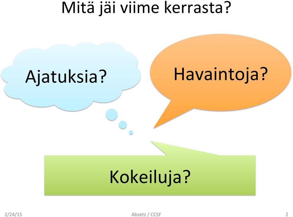 Havaintoja?