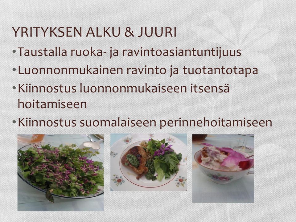 tuotantotapa Kiinnostus luonnonmukaiseen itsensä