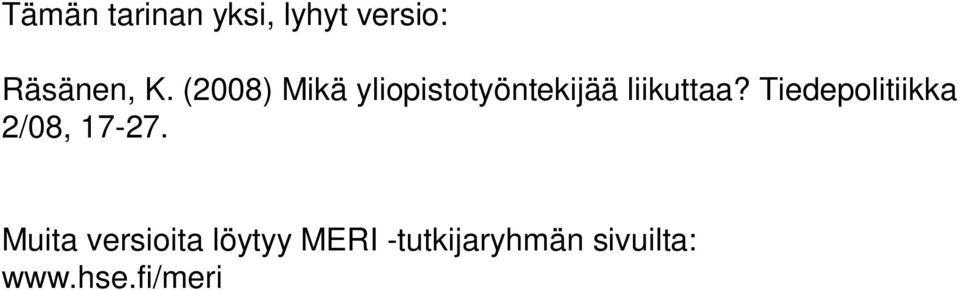 Tiedepolitiikka 2/08, 17-27.