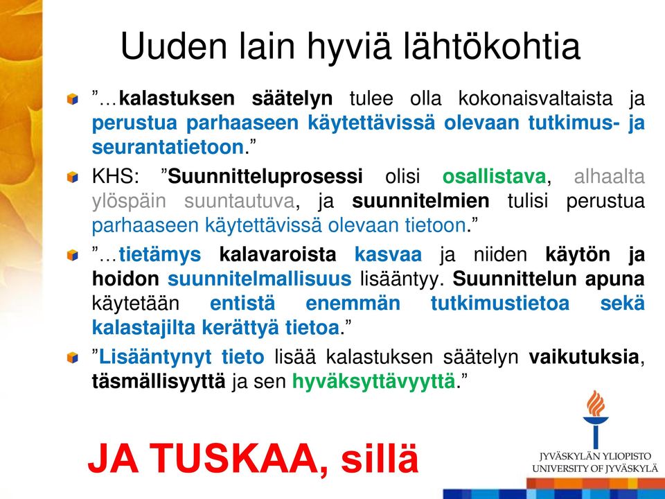 KHS: Suunnitteluprosessi olisi osallistava, alhaalta ylöspäin suuntautuva, ja suunnitelmien tulisi perustua parhaaseen käytettävissä olevaan tietoon.