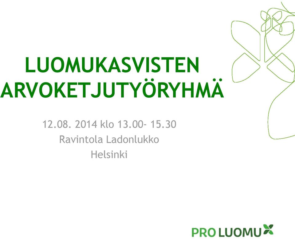 08. 2014 klo 13.00-15.