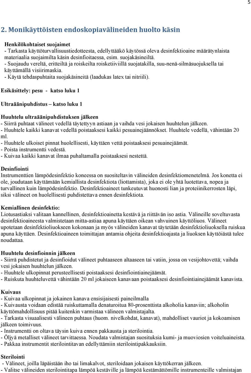Suomen Gastroenterologiahoitajat ry Desinfektiotyöryhmä Monikäyttöisten  endoskopiavälineiden huolto koneellisesti ja käsin - PDF Free Download