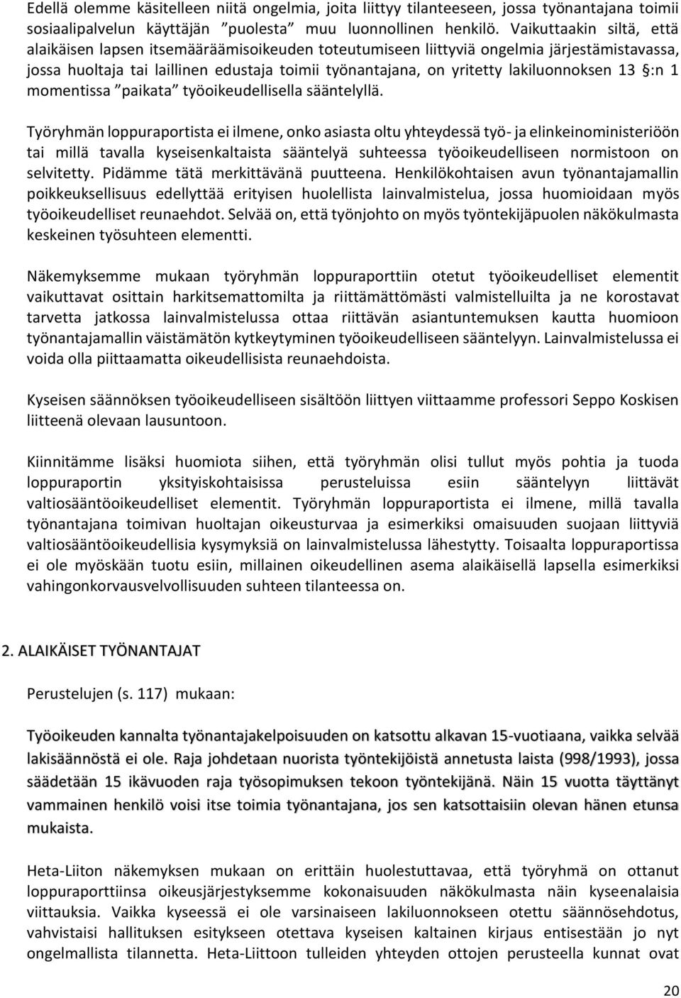 lakiluonnoksen 13 :n 1 momentissa paikata työoikeudellisella sääntelyllä.