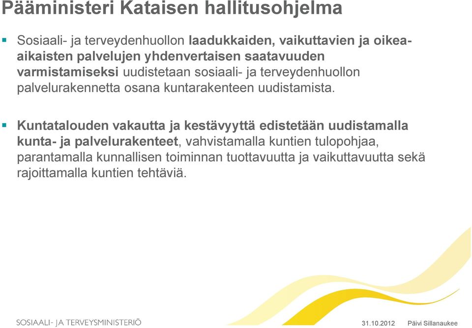 kuntarakenteen uudistamista.