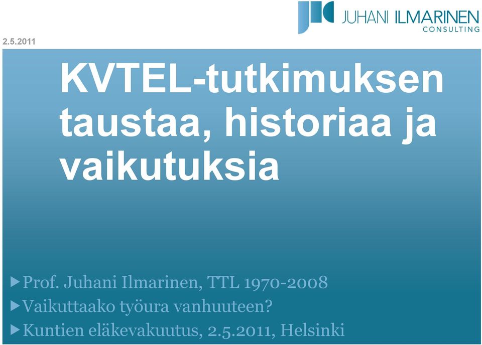 Juhani Ilmarinen, TTL 1970-2008
