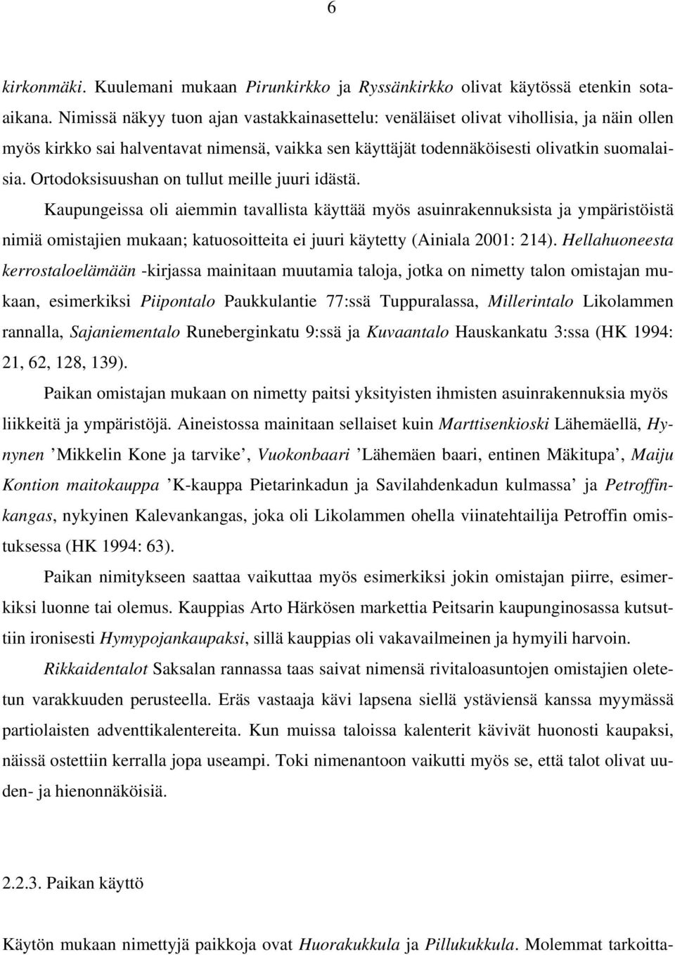 Ortodoksisuushan on tullut meille juuri idästä.