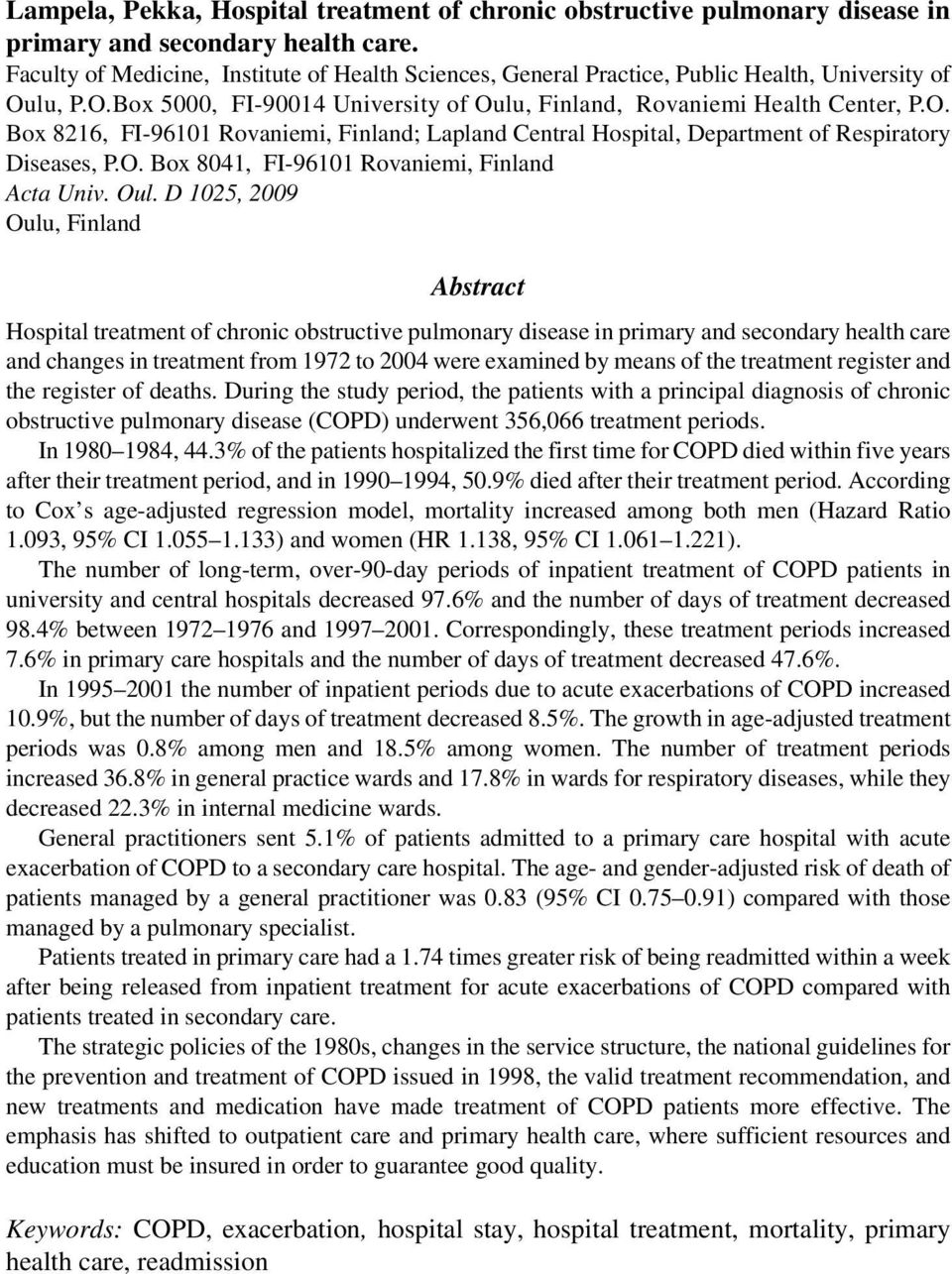 lu, P.O.Box 5000, FI-90014 University of Oulu, Finland, Rovaniemi Health Center, P.O. Box 8216, FI-96101 Rovaniemi, Finland; Lapland Central Hospital, Department of Respiratory Diseases, P.O. Box 8041, FI-96101 Rovaniemi, Finland Acta Univ.