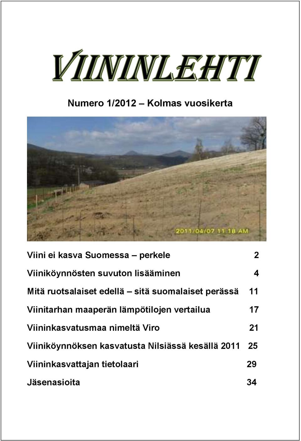 Viinitarhan maaperän lämpötilojen vertailua 17 Viininkasvatusmaa nimeltä Viro 21