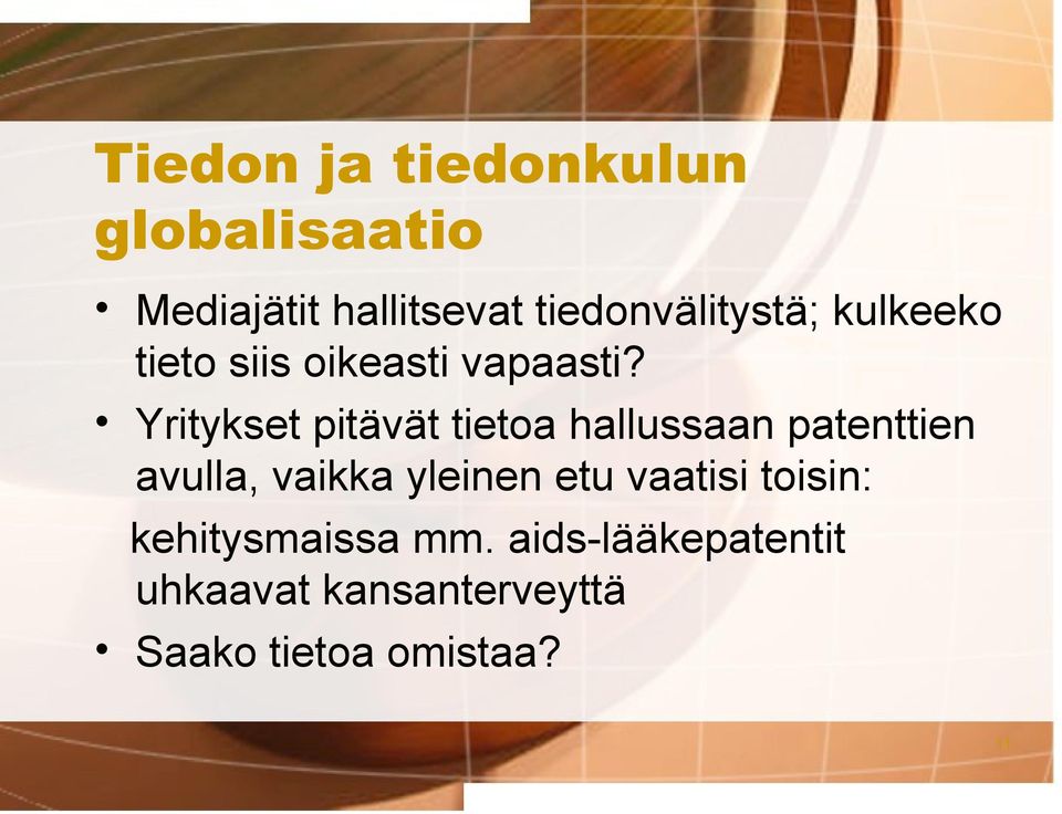 Yritykset pitävät tietoa hallussaan patenttien avulla, vaikka yleinen